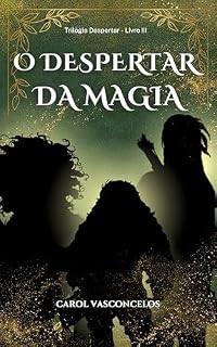 Livro O Despertar da Magia (Trilogia Despertar)