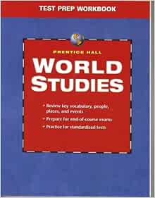 Prentice Hall, World Studies, TEST PREP WORKBOOK (Review key vocabulary