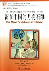 The Moon Sculpture Left Behind (with CD) (Chinese Breeze 750-word Level) (English and Chinese Edition)