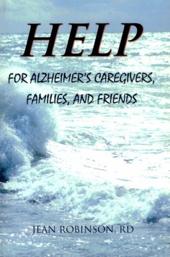 Help for Alzheimer's Caregivers, Families, and Friends by Jean Robinson (Paperback)