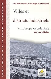 Villes et districts industriels en Europe occidentale, XVIIe-XXe siècles