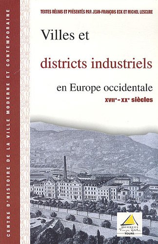 Villes et districts industriels en Europe occidentale, XVIIe-XXe siècles