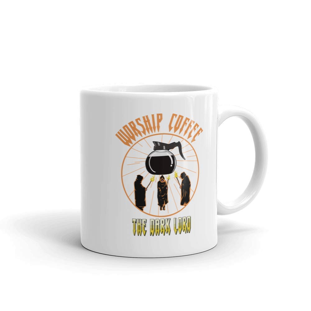 Funny Humor Novelty Worship Coffee the Dark Lord 11oz Coffee Tea ...