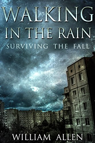 Amazon Com Walking In The Rain Surviving The Fall Ebook William