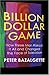 Billion Dollar Game: How Three Men Risked It All and Changed the Face of Television - Book by Peter Bazalgette