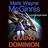 Craing Dominion: Scrapyard Ship, Book 5