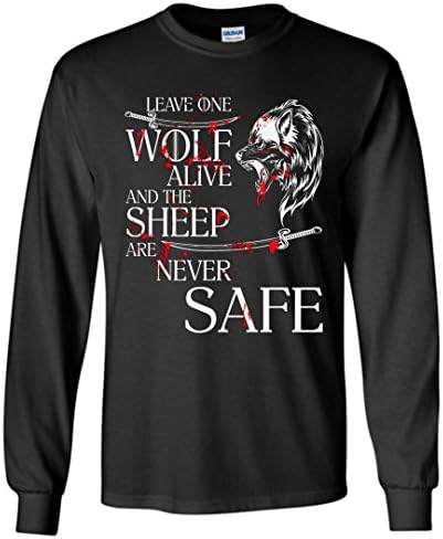 Leave One Wolf Alive and The Sheep Are Never Safe Long Sleeve