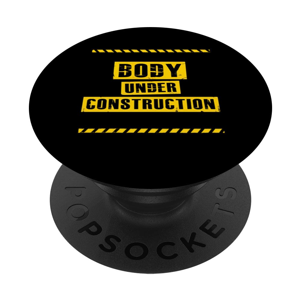 Body Under Construction Bodybuilding Cool Fitness Lover PopSockets Swappable PopGrip