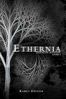 Livro Ethernia: Legend of Raython, Livro I