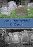 Front cover for the book Jewish Cemeteries of Devon by Helen Fry
