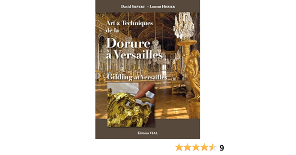 Art Et Techniques De La Dorure A Versailles Amazon Es Hissier Laurent Sievert Daniel Mabille Gerard Rouliere Camille Libros En Idiomas Extranjeros Art Et Techniques De La Dorure A Versailles Amazon Es Hissier Laurent Sievert Daniel Mabille Gerard Rouliere Camille Libros En Idiomas Extranjeros