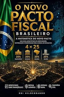 Livro NOVO PACTO FISCAL BRASILEIRO : A MATEMÁTICA DO NOVO PACTO (SÉRIE 02 — ECONOMIA DO FUTURO)