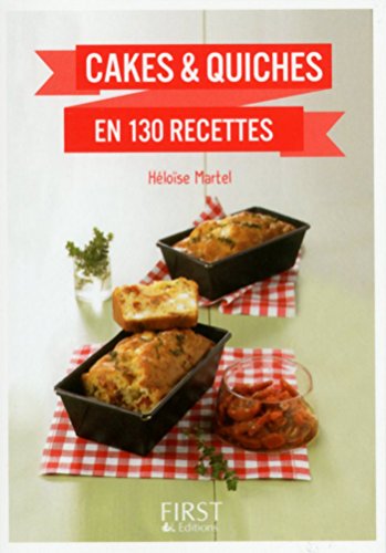 Petit Livre de - Cakes et Quiches en 130 recettes (Le petit livre) (French Edition) by Héloïse MARTEL