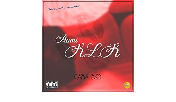 Mami Klk Explicit By Caba Boy On Amazon Music Amazon Com