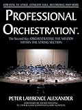 Professional Orchestration Vol 2A: Orchestrating the Melody Within the String Section by 
