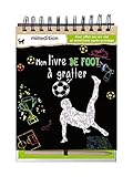 Mon livre de foot à gratter : Avec un crayon en bois by 