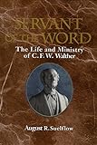 Servant of the Word by August R Suelflow