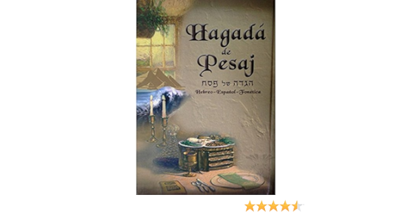Amazon Com Haggadah For Pesach Passover In Spanish Interlinear Hagada De Pesaj Hebreo Espanol Fonetica Tapa Blanda Aryeh Coffman Yaacob Huerin Books