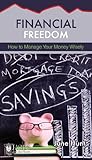 Financial Freedom: How to Manage Your Money Wisely (Hope for the Heart) by