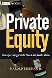 Private Equity: Transforming Public Stock to Create Value