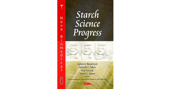 Starch Science Progress Piotr Tomasik Gennady E Zaikov - 