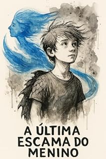 Livro A ÚLTIMA ESCAMA DO MENINO