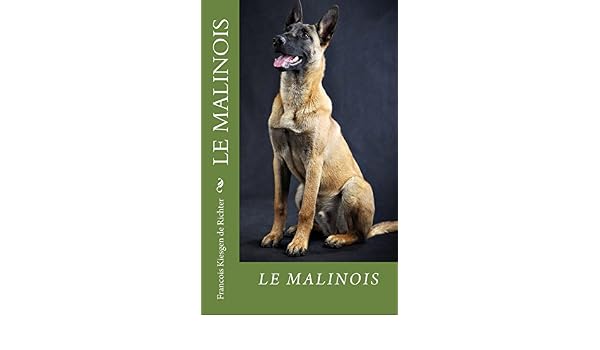 Le Malinois Chiens De Garde Chiens De Race T 12 French