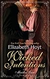 Front cover for the book Wicked Intentions by Elizabeth Hoyt