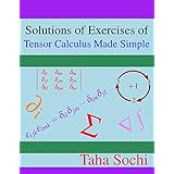 Solutions of Exercises of Tensor Calculus Made Simple