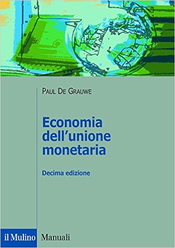Paul De Grauwe – Economia dell’unione monetaria (2016)