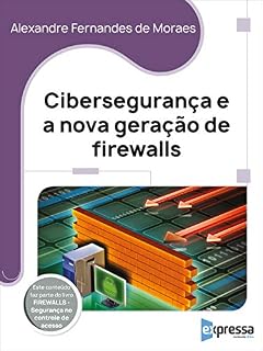 Livro Cibersegurança e a nova geração de Firewalls