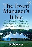 Image de The Event Manager's Bible: The Complete Guide to Planning and Organising a Voluntary or Public Event