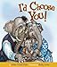 I'd Choose You