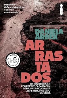 Livro Arrastados: Os bastidores do rompimento da barragem de Brumadinho, o maior desastre humanitário do Brasil