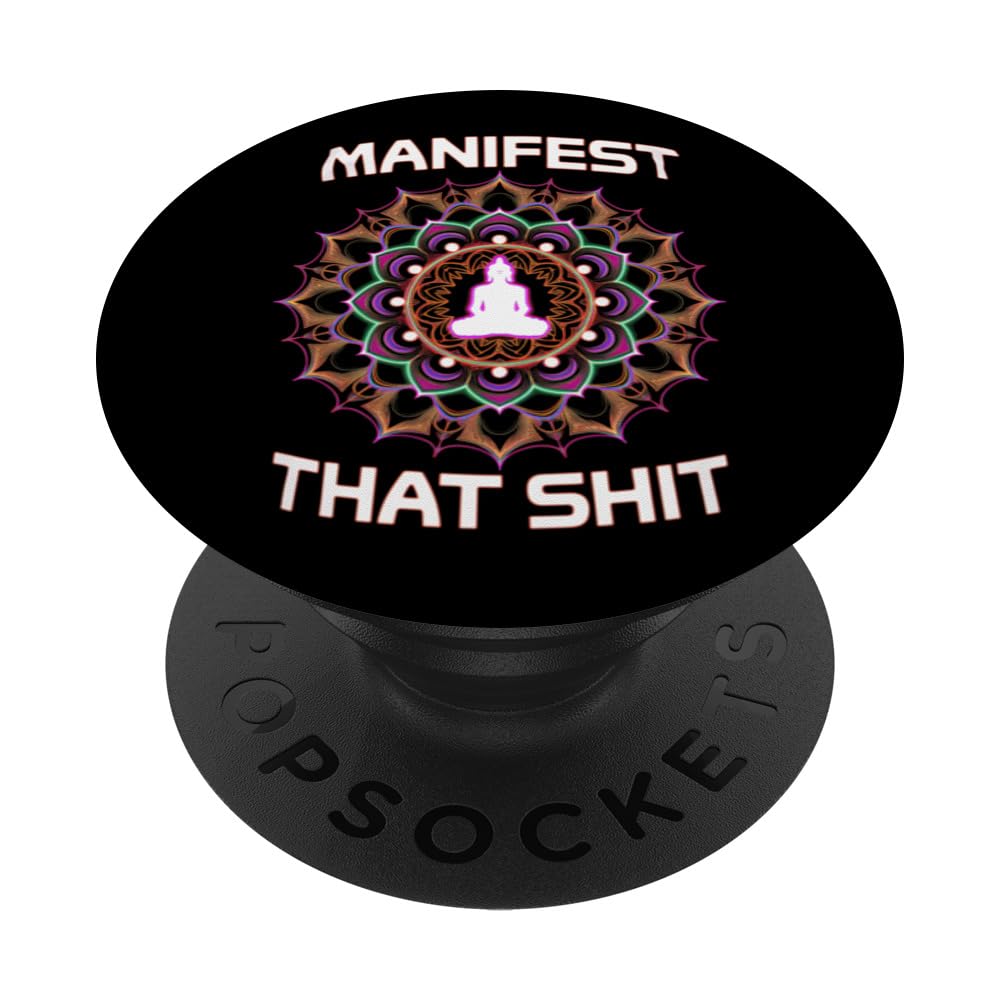 Manifest That Law Of Attraction Spiritual Funny Yoga Zen PopSockets Swappable PopGrip