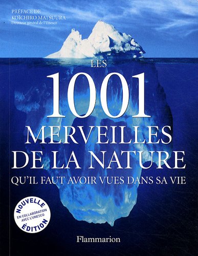 Les  1001 merveilles de la nature qu'il faut avoir vues dans sa vie