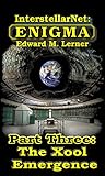 InterstellarNet: Enigma Part Three: The Xool Emergence (InterstellarNet: Enigma Serial Book 3)