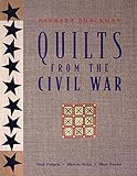 Quilts from the Civil War: Nine Projects, Historic