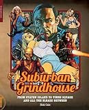 Suburban Grindhouse: From Staten Island to Times Square and all the Sleaze Between by 