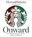 Onward: How Starbucks Fought for Its Life Without Losing Its Soul