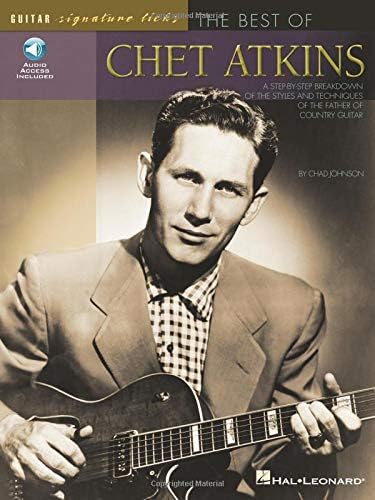 The Best of Chet Atkins: A Step-by-Step Breakdown of the Styles and Techniques of the Father of Country Guitar (Guitar Signature Licks) - Book/Online Audio