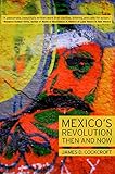 Mexico's Revolution Then and Now