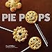 Pie Pops: Miniature sweet and savoury pies for all occasions by 