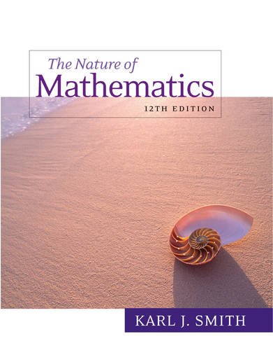 Nature of Mathematics, 12th Edition, by Karl J. Smith