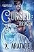 Broken: A M/M Modern Retelling of Beauty & the Beast (Cursed)