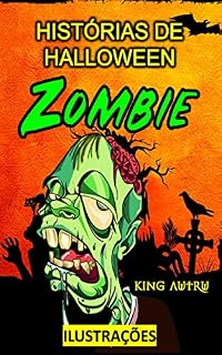 Livro Histórias de Halloween ( ILUSTRAÇÕES ZOMBIES ): Contos para Crianças corajosas