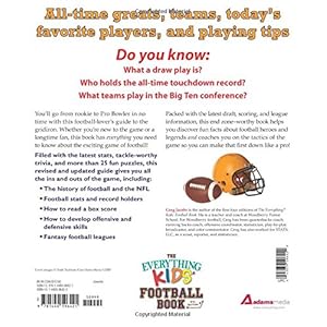 The Everything Kids’ Football Book: All-time Greats, Legendary Teams, and Today’s Favorite Players–with Tips on Playing…