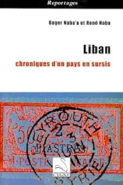 Liban, chroniques d'un pays en sursis