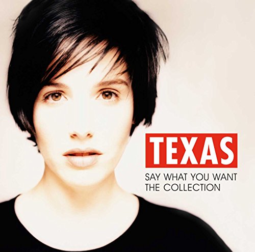 Texas - Say What You Want - The Collection   Texas - Zortam Music