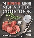 The Instant Pot&reg; Ultimate Sous Vide Cookbook: 100 No-Pressure Recipes for Perfect Meals Every Time